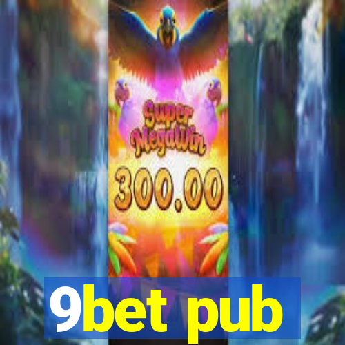 9bet pub